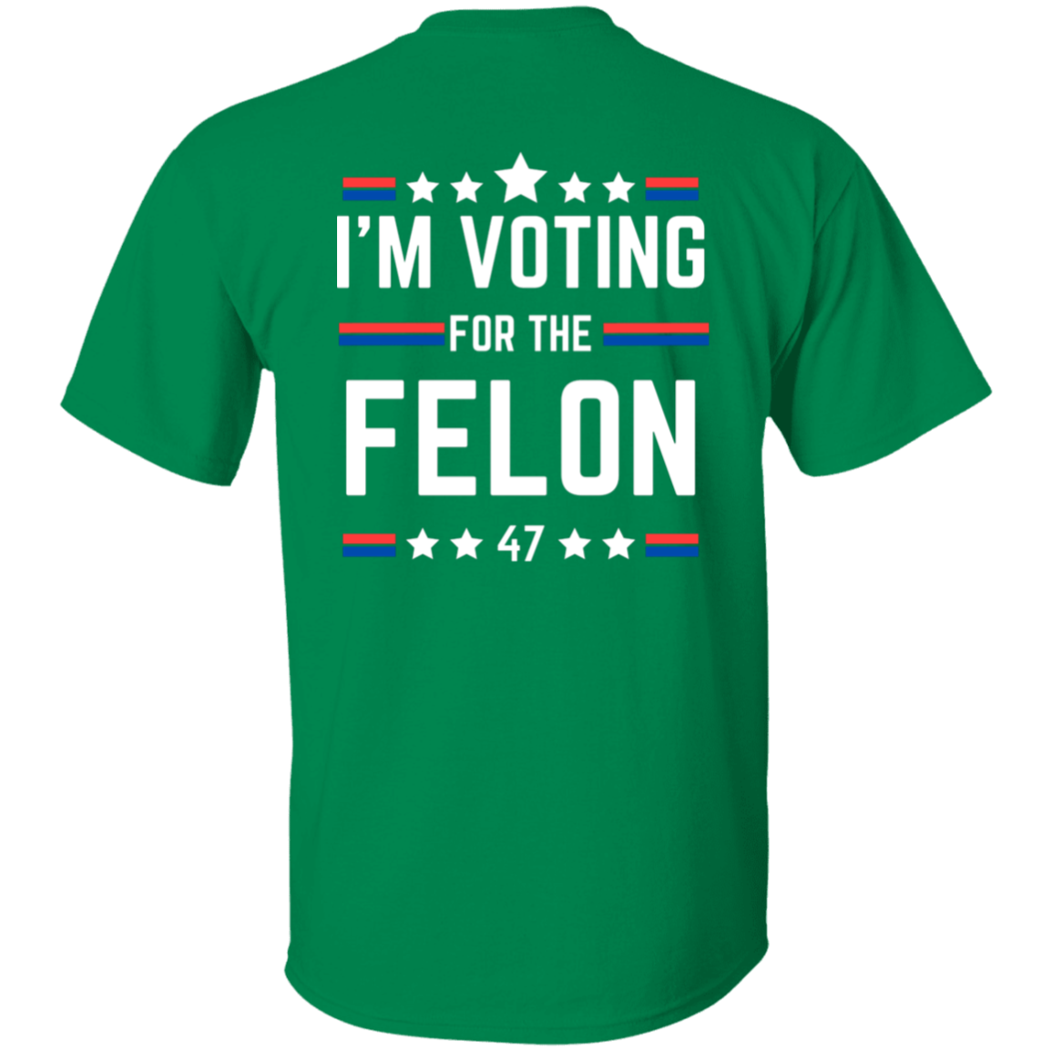 I'm Voting for the Felon (White)