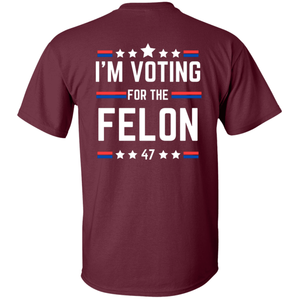 I'm Voting for the Felon (White)